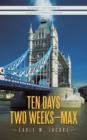Ten Days, Two Weeks---Max! - Book