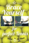 Brace Yourself for Perfect Tennis - eBook