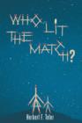 Who Lit the Match? - Book