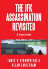 The Jfk Assassination Revisited : A Synthesis - eBook