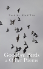 Goodbye Birds & Other Poems - eBook