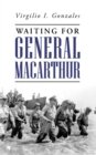 Waiting for General Macarthur - eBook