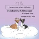 The Adventures of Jack and Dobbie : Mischievous Chihuahuas - Book