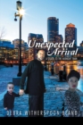Unexpected Arrival : A Sequel to the Midnight Train - eBook