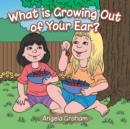 What Is Growing Out of Your Ear? - Book