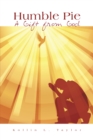 Humble Pie: a Gift from God - eBook