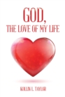 God, the Love of My Life - eBook