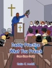 Daddy Practice What You Preach : Come Home Daddy - eBook