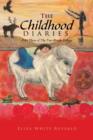 The Childhood Diaries : Part Three of The Two Roads Trilogy - Book