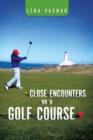 Close Encounters on a Golf Course - Book