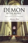 The Demon in the Bones : Book 1 of the Mrs. Pendlebury Series - eBook