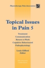 Topical Issues in Pain 5 : Treatment Communication Return to Work Cognitive Behavioural Pathophysiology - Book