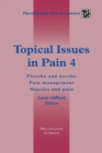 Topical Issues in Pain 4 : Placebo and nocebo Pain management Muscles and pain - Book