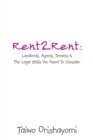 Rent2rent : Landlords, Agents, Tenants & the Legal Skills You Need to Consider - eBook