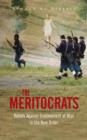 The Meritocrats : Rebels Against Enslavement of Man in the New Order - Book