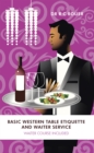 Basic Western Table Etiquette and Waiter Service : Waiter Course Included - eBook