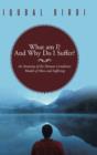 What am I? And Why Do I Suffer? : An Anatomy of the Human Condition: Models of Man and Suffering - Book