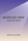 Muffled View : A Ray of Hope - Book