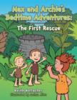 Max and Archie's Bedtime Adventures : The First Rescue - Book