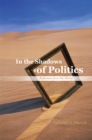 In the Shadows of Politics : Reflections from My Mirror - eBook