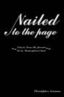 Nailed to the Page : Extracts from the Journal of an Undisciplined Mind - eBook