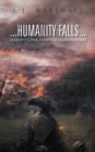 Humanity Falls : Humanity's Final Fight for Freedom Begins - Book