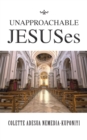 Unapproachable Jesuses - eBook