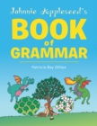 Johnnie Appleseed's Book of Grammar - eBook