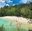 Children Must Not Cry - eBook
