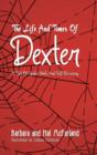 The Life and Times of Dexter : B029 a Tale of Spider Webs and Self-Discovery - Book