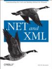 .NET & XML : Understanding the Code and Markup Behind the Wizards - eBook