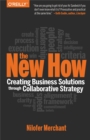 The New How [Paperback] : Creating Business Solutions Through Collaborative Strategy - eBook