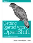 Getting Started with OpenShift : A Guide for Impatient Beginners - eBook