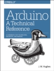Arduino - A Technical Reference - Book