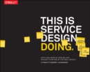 This is Service Design Doing : Applying Service Design Thinking in the Real World - Book