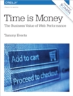Time Is Money : The Business Value of Web Performance - eBook