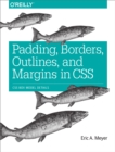 Padding, Borders, Outlines, and Margins in CSS : CSS Box Model Details - eBook