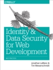 Identity and Data Security for Web Development : Best Practices - eBook
