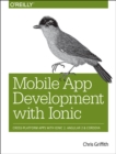 Mobile App Development with Ionic : Cross-Platform Apps with Ionic, Angular, and Cordova No. 2 - Book