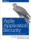 Agile Application Security : Enabling Security in a Continuous Delivery Pipeline - eBook