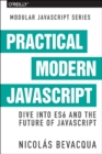 Modular JS: Practical ES6 : Dive into ES6 and the Future of JavaScript - Book