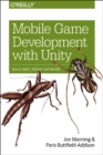 Mobile Game Development with Unity : Build Once, Deploy Anywhere - Book