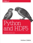 Python and HDF5 : Unlocking Scientific Data - eBook