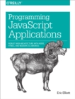 Programming JavaScript Applications : Robust Web Architecture with Node, HTML5, and Modern JS Libraries - eBook