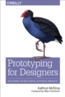 Prototyping for Designers : Developing the Best Digital and Physical Products - eBook