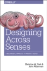 Designing Across Senses : A Multimodal Approach to Product Design - Book