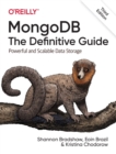 MongoDB: The Definitive Guide 3e : Powerful and Scalable Data Storage - Book