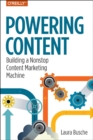 Powering Content : Building a Nonstop Content Marketing Machine - Book