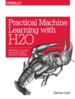 Practical Machine Learning with H20 - Book