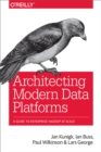 Architecting Modern Data Platforms : A Guide to Enterprise Hadoop at Scale - eBook